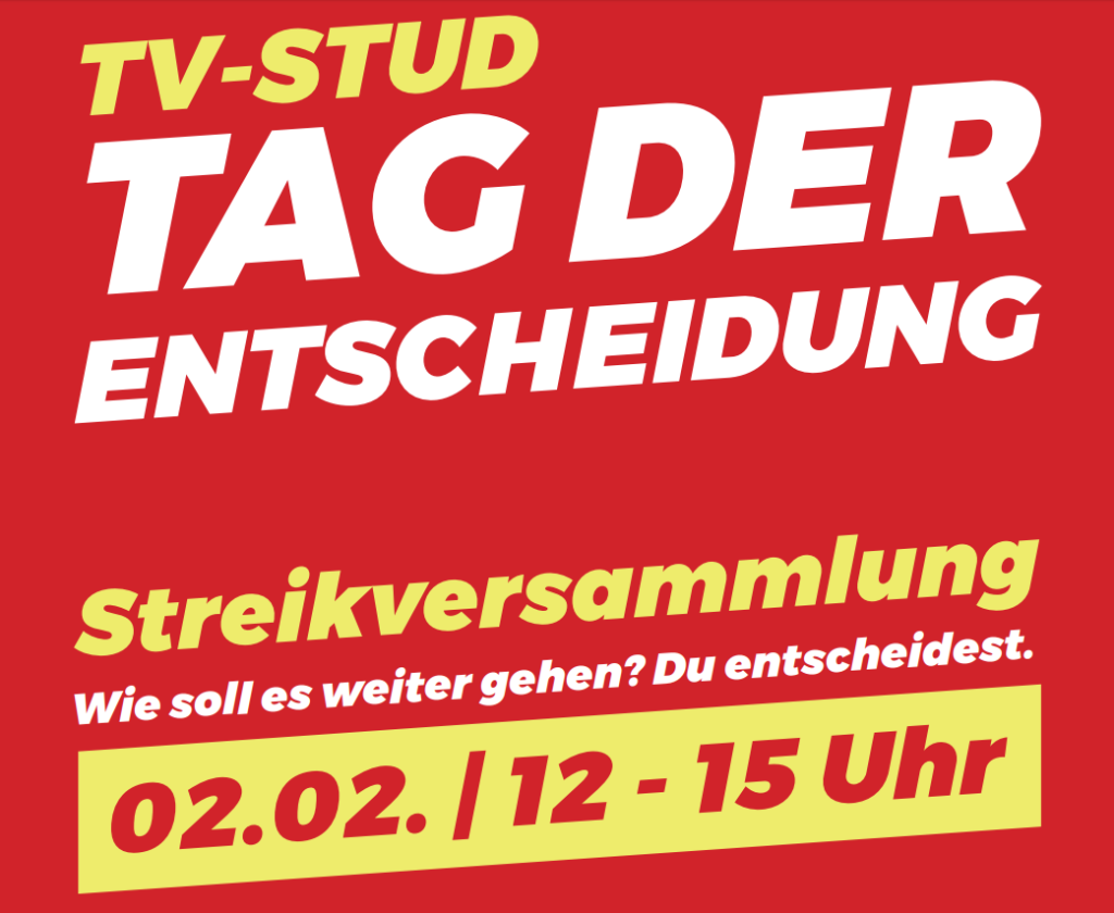 TVStud Tag der Entscheidung. Streikversammlung Wie soll es weiter gehen? Du entscheidest.